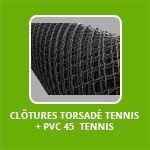 CLÔTURES TORSADÉ TENNIS + PVC 45 ­ TENNIS