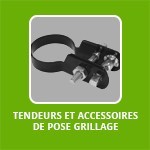 TENDEURS ET ACCESSOIRES DE POSE GRILLAGE