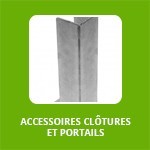 ACCESSOIRES CLÔTURES et Portails