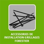 Accessories de installation grillages forestier